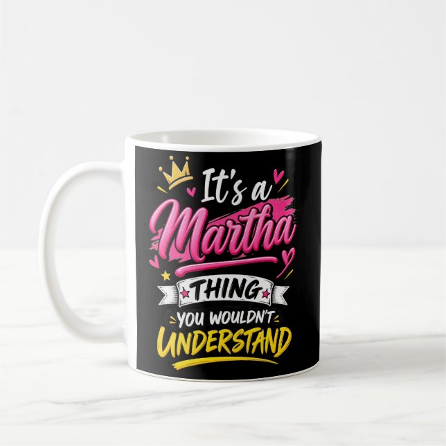 Det är en Martha-grej Du Skulle Inte Förstå Kaffemugg (Vänster)