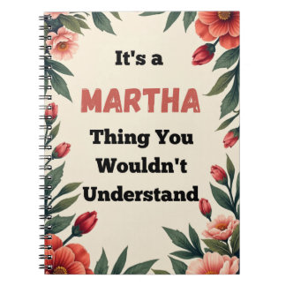 Det är en Martha-sak du inte skulle förstå Anteckningsbok