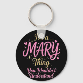 Det är en Mary-grej Guld Rosa Present för Kvinnor Nyckelring