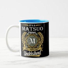 Det är en Matsuo-grej du inte kan förstå Två-Tonad Mugg