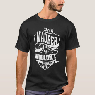 Det är en Maurer-grej T Shirt