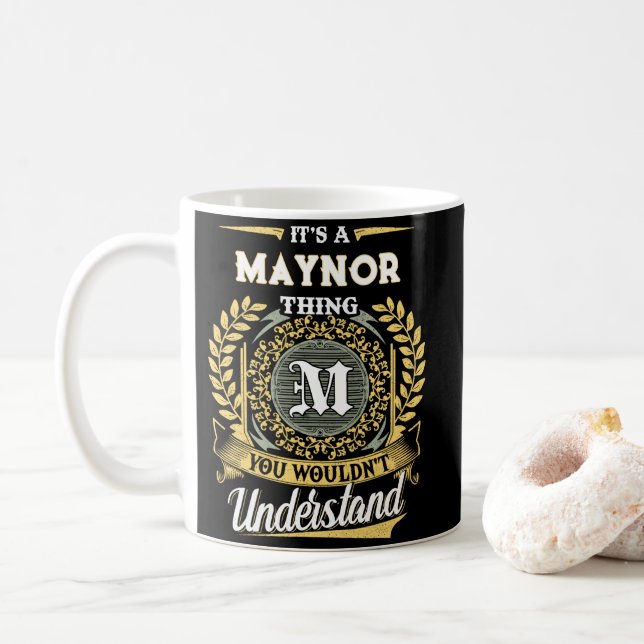 Det är en MAYNOR-sak du inte skulle förstå Kaffemugg (Med munk)