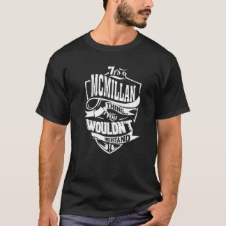 Det är en Mcmillan-grej T Shirt