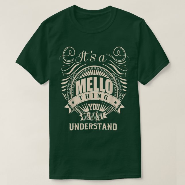 Det är en MELLO sak du inte skulle förstå presente T Shirt (Design framsida)