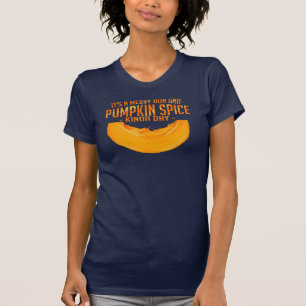 Det är en Messy Bun och Pumpkin Spice Kinda Day T Shirt