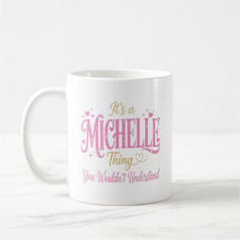 Det är en Michelle-sak Rosa Guld Kvinnor Present Kaffemugg