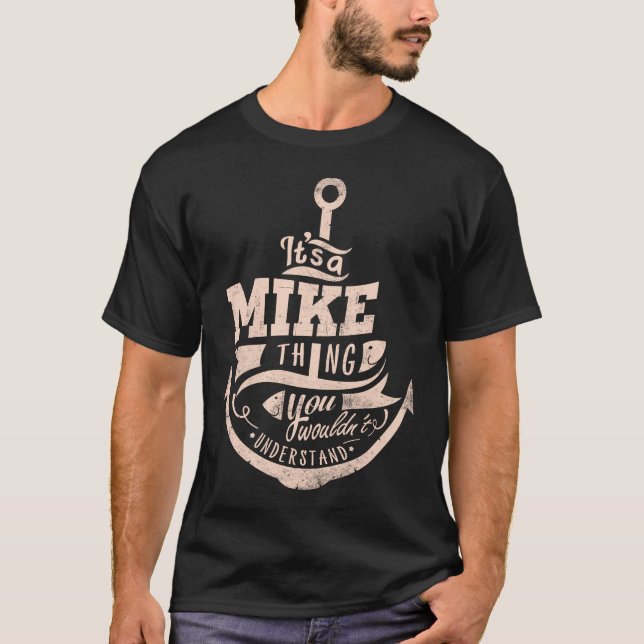Det är en MIKE-grej, du skulle inte förstå T Shirt (Framsida)