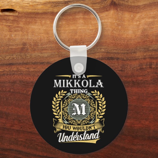 Det är en Mikkola-grej Du Skulle Inte Förstå Nyckelring (Framsida)