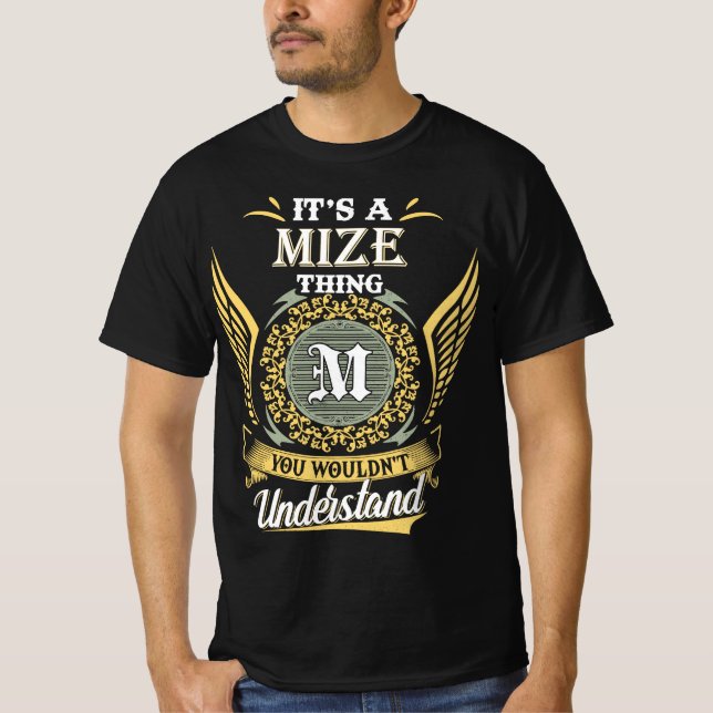 Det är en Mize-sak du inte kan förstå T Shirt (Framsida)