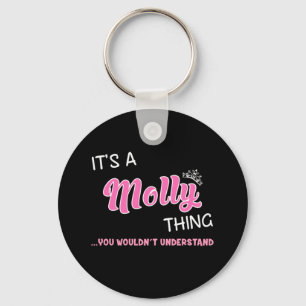 Det är en Molly sak du inte skulle förstå Nyckelring