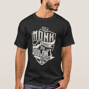 Det är en Munk Sak som du inte skulle förstå Namn T Shirt