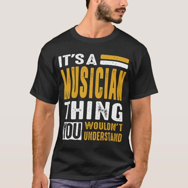 Det är en musiker Sak T Shirt (Framsida)