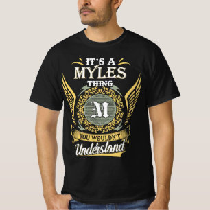 Det är en Myles-grej du inte kan förstå T Shirt