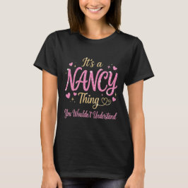 Det är en Nancy-sak Rosa Guld Kvinnor Present T Shirt