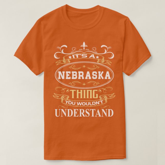 Det är en Nebraska du skulle förstå T Shirt (Design framsida)