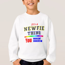 DET ÄR EN NEWFIE SAK DU INTE SKULLE FÖRSTÅ TRÖJA