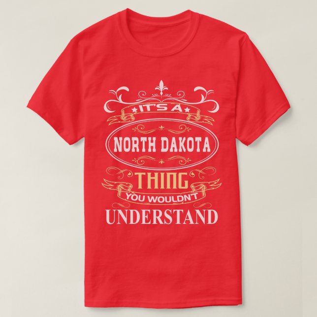 Det är en nordlig dakota du skulle förstå t shirt (Design framsida)