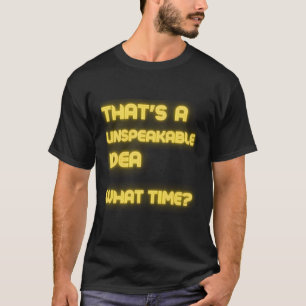 Det är en obeskrivlig W Time Sarcasm T Shirt