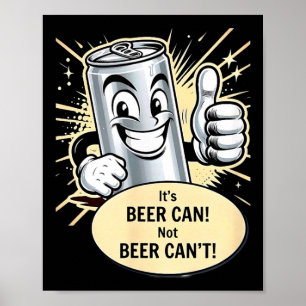 Det är en ölburk. Kan inte T-shirt.png Poster