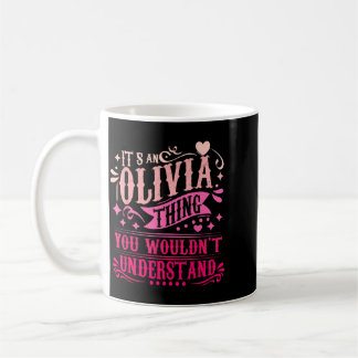 Det är en Olivia-grej Du Skulle Inte Förstå Olivia Kaffemugg