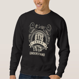 Det är en Otis Sak som ni skulle förstå Lång Ärmad Tröja