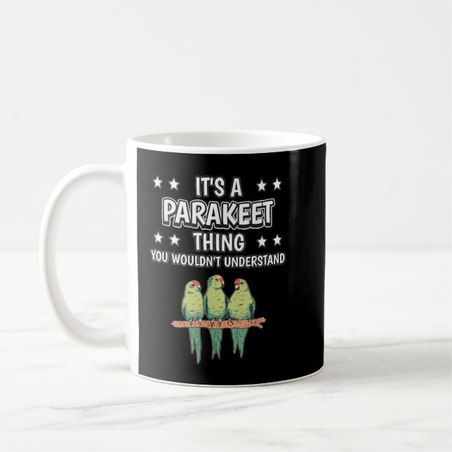 Det är en Parakeet Sak Funny Citot Bird Parakeets Kaffemugg (Vänster)