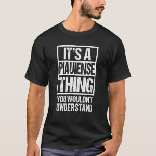 Det är en Piauiense Sak du inte skulle förstå Bra T Shirt