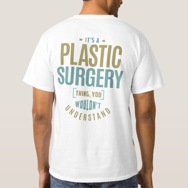 Det är en plastikkirurgi i Sak T-shirt (Baksida)