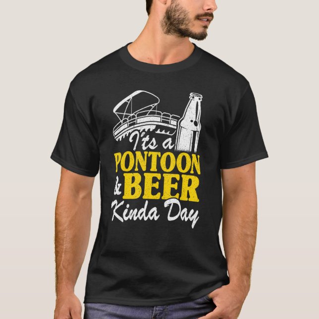 Det är en Pontoon och Beer Kinda Day Drinking Pont T Shirt (Framsida)