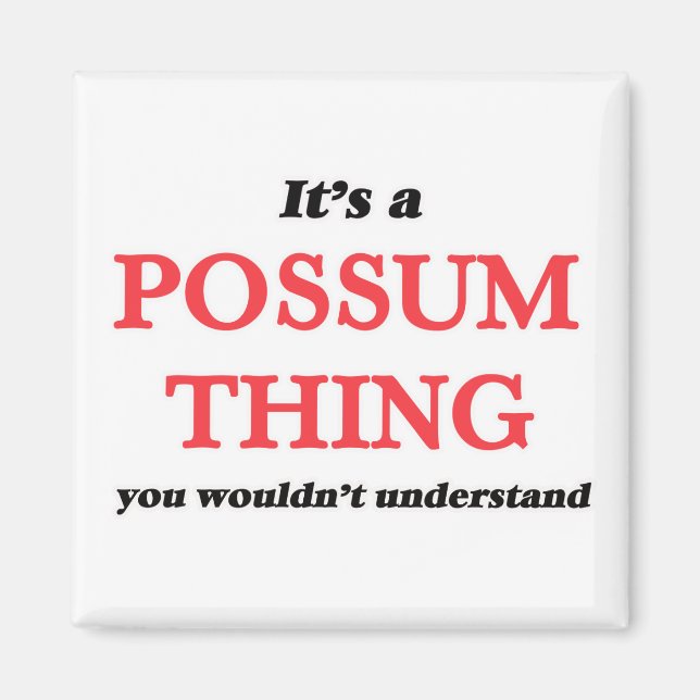 Det är en Possum sak, du skulle inte förstå Magnet (Framsidan)