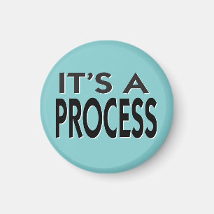 Det är en processaa motivational slogan magnet