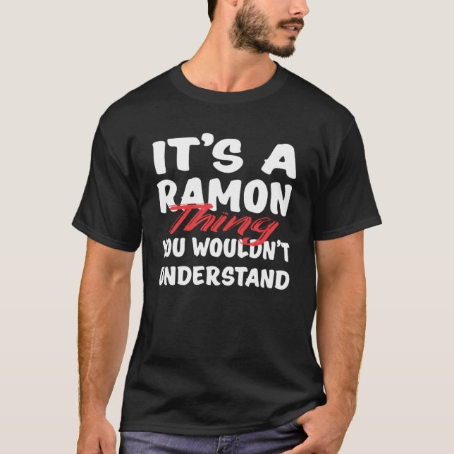 Det är en Ramon Sak du skulle förstå Ramon T Shirt (Framsida)
