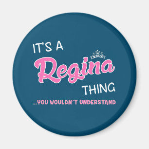 Det är en Regina sak du inte skulle förstå Magnet