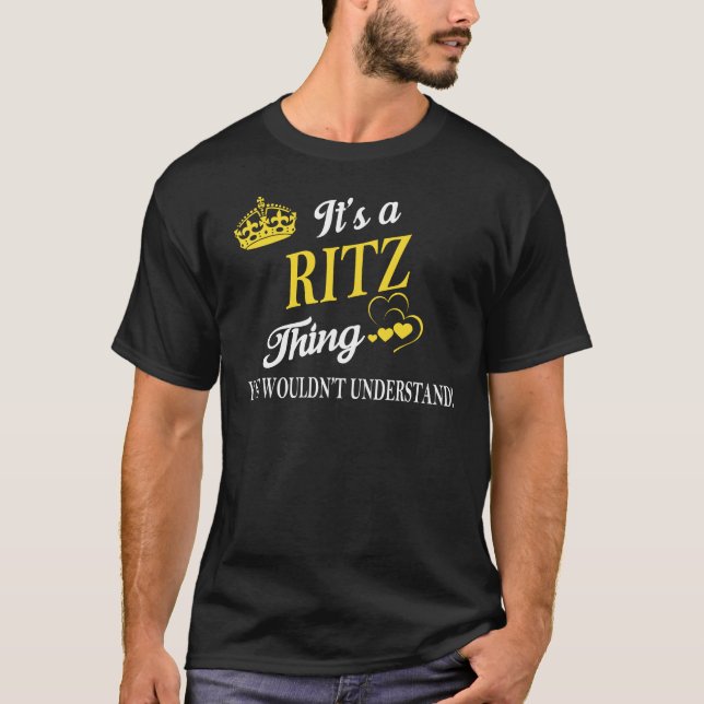 Det är en RITZ Sak du inte skulle förstå T Shirt (Framsida)