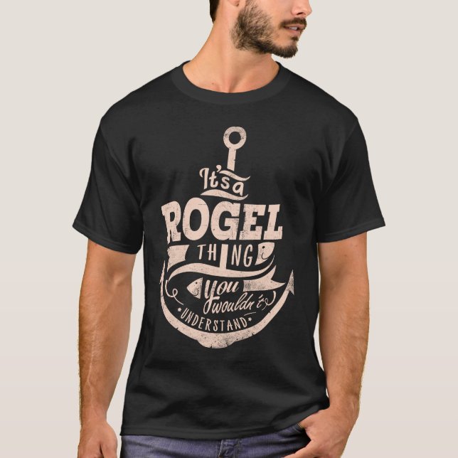 Det är en ROGEL-grej, Du skulle inte förstå T Shirt (Framsida)