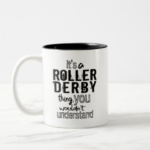 Det är en Roller Derby sak, du skulle inte först Två-Tonad Mugg