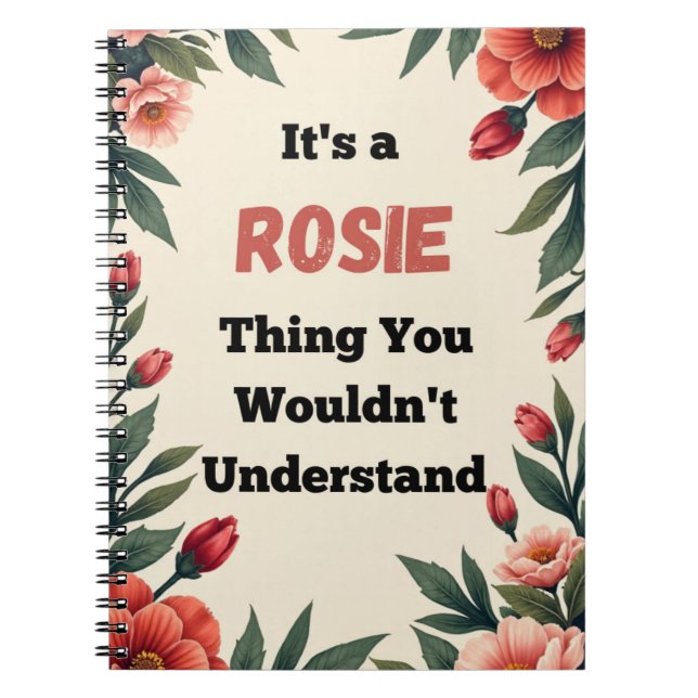 Det är en Rosie-grej Du Inte Förstår Anteckningsbok (Framsidan)