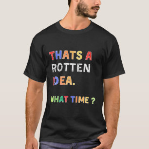 Det är en Rotten W Time Humor T Shirt