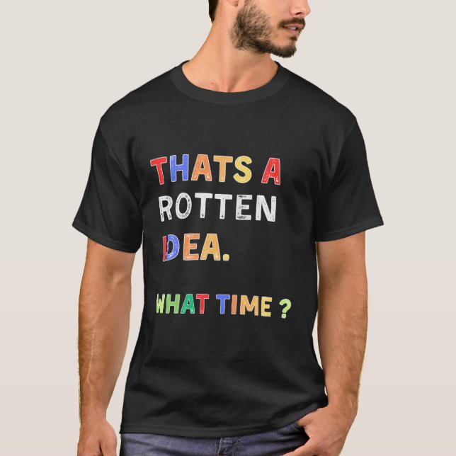 Det är en Rotten W Time Humor T Shirt (Framsida)