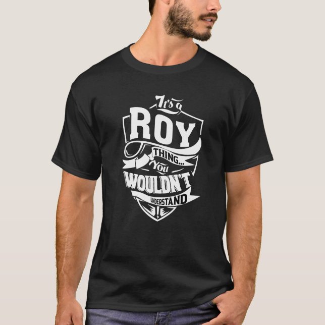 Det är en Roy-grej T Shirt (Framsida)