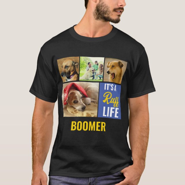 Det är en ruff Life Personlig Hund Pet Photo Colla T Shirt (Framsida)