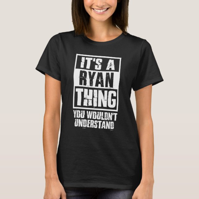 Det är en Ryan Sak du skulle förstå T Shirt (Framsida)