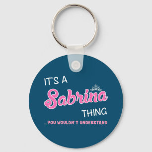 Det är en Sabrina sak du inte skulle förstå Key Nyckelring
