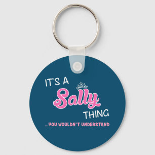 Det är en Sally sak du inte skulle förstå Nyckelring