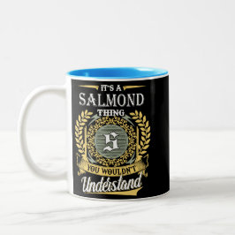 Det Är En Salmond-sak Du Inte Kunna Förstå Två-Tonad Mugg