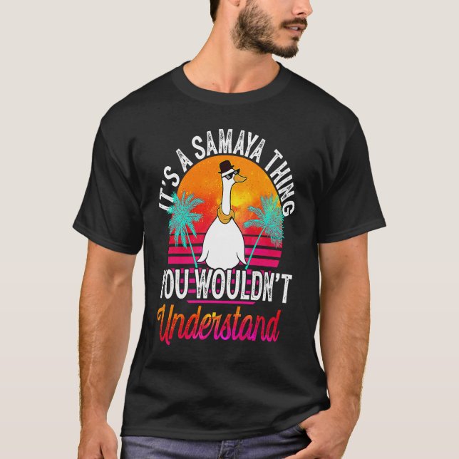 Det är en Samaya-grej du inte skulle förstå  Samay T Shirt (Framsida)