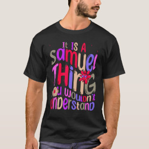 Det är en Samuel Sak du skulle förstå Groovy T Shirt