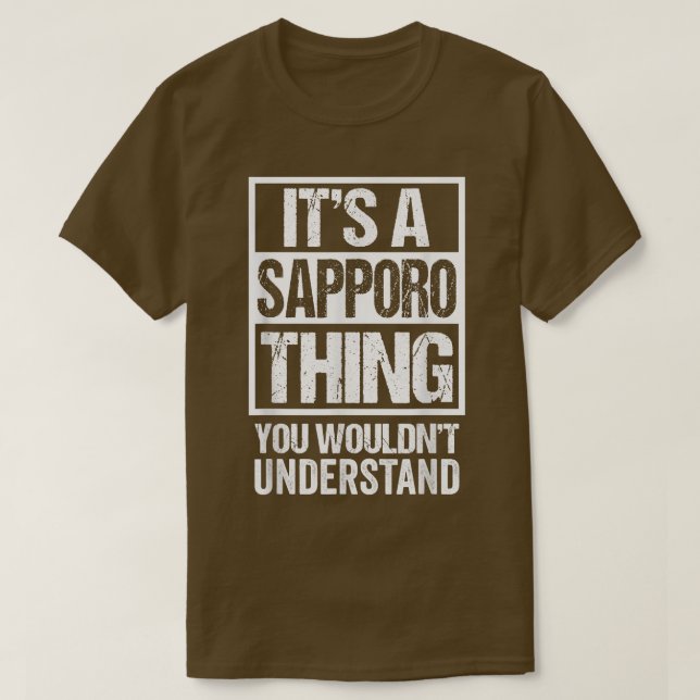Det är en Sapporo Sak du inte skulle förstå Japan T Shirt (Design framsida)