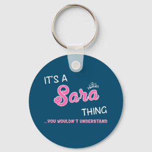 Det är en Sara sak du inte skulle förstå Keycha Nyckelring