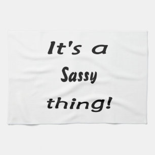 Det är en sassy sak! kökshandduk